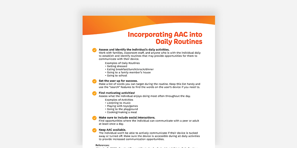 Integrate AAC strategies into daily routines for effective communication support.
