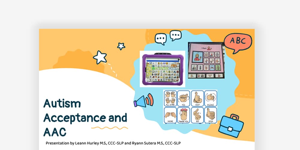Autism acceptance and AAC tools for communication and support presented by Leann Hurley and Ryann Sutera.