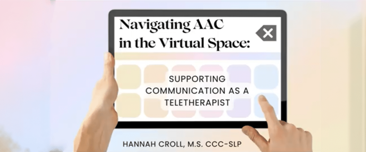 Navigating AAC in virtual spaces to support communication for teletherapy.