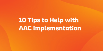 10 tips for effective AAC implementation to enhance communication strategies.