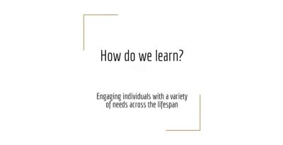 Exploring how individuals learn throughout their lifespan and engage diverse needs.