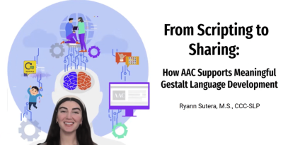 AAC development enhances meaningful language skills through scripting and sharing strategies.